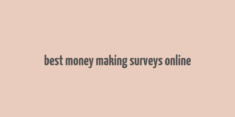 best money making surveys online