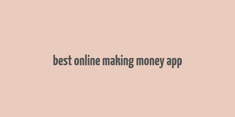 best online making money app