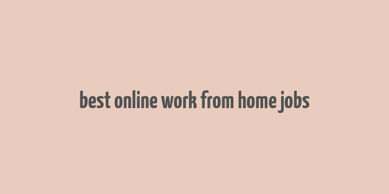 best online work from home jobs