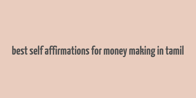 best self affirmations for money making in tamil