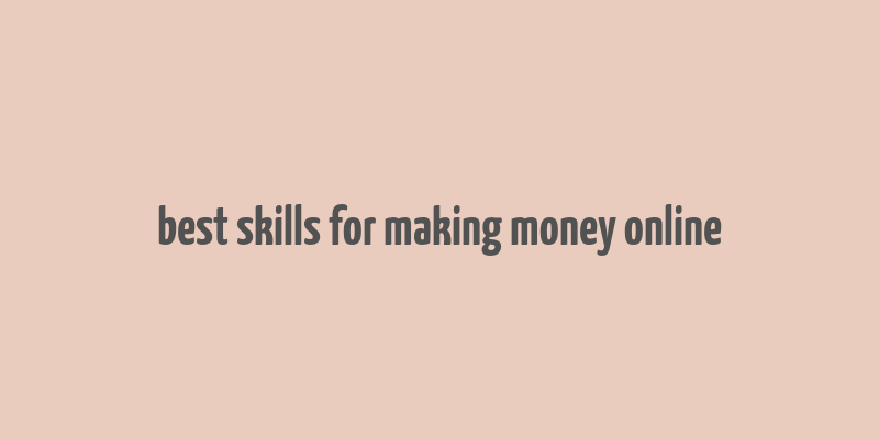 best skills for making money online