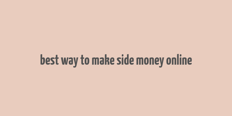 best way to make side money online