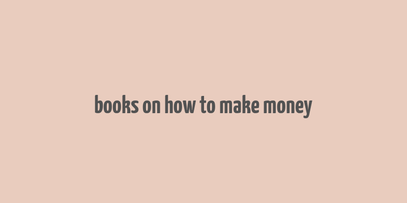 books on how to make money