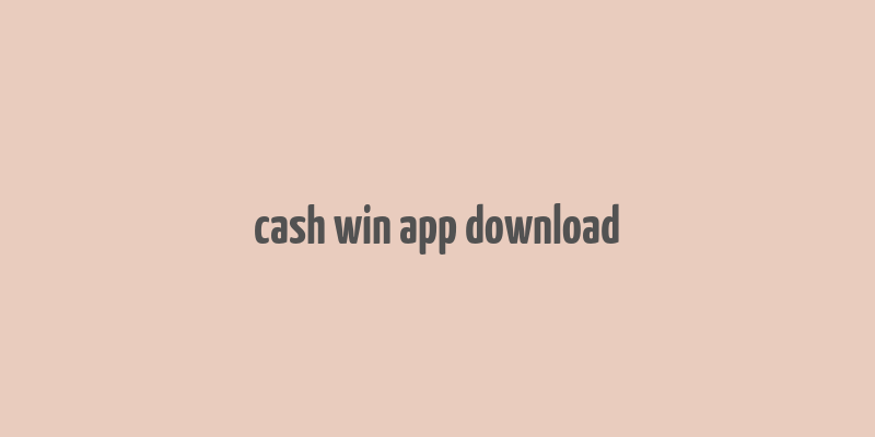 cash win app download