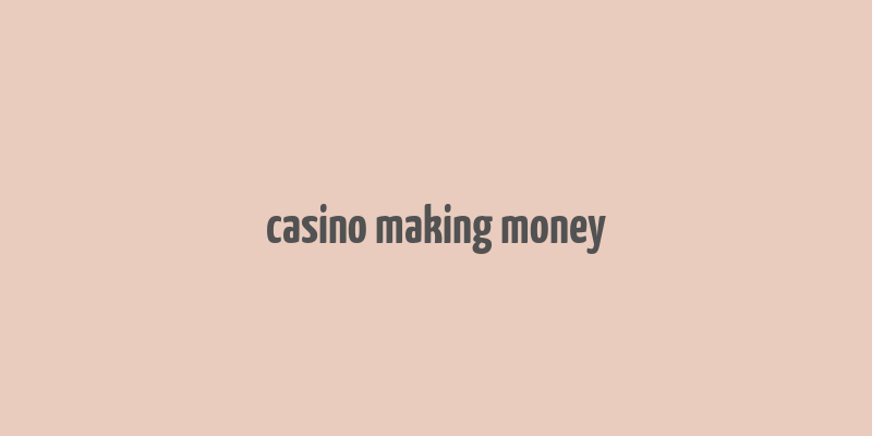 casino making money