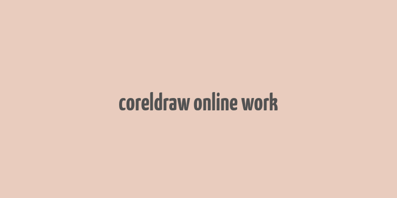 coreldraw online work