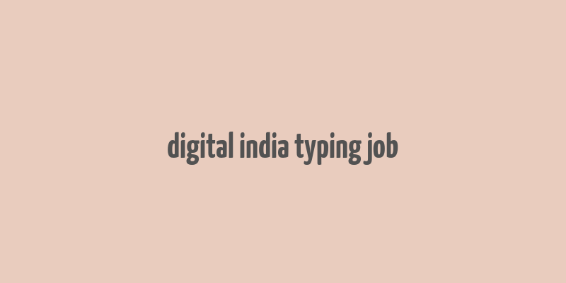 digital india typing job