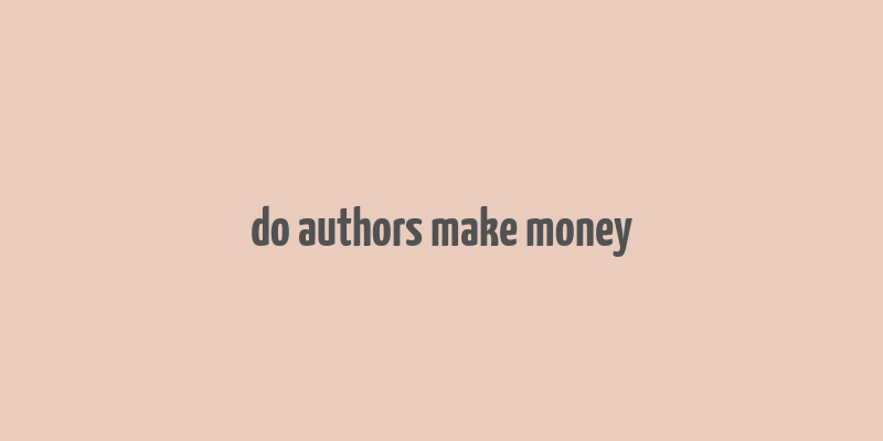 do authors make money