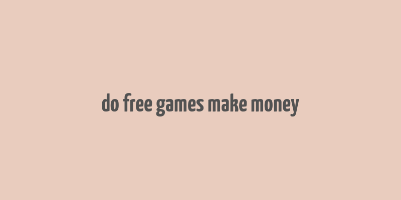 do free games make money