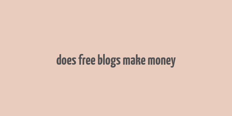 does free blogs make money