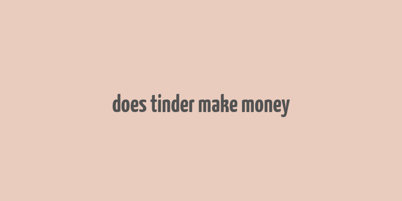 does tinder make money