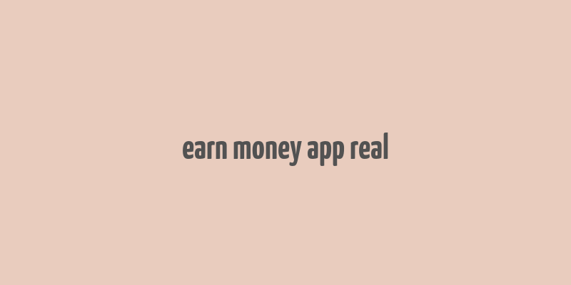 earn money app real