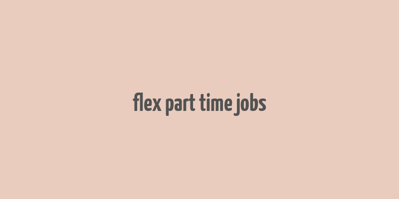 flex part time jobs