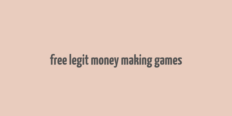 free legit money making games