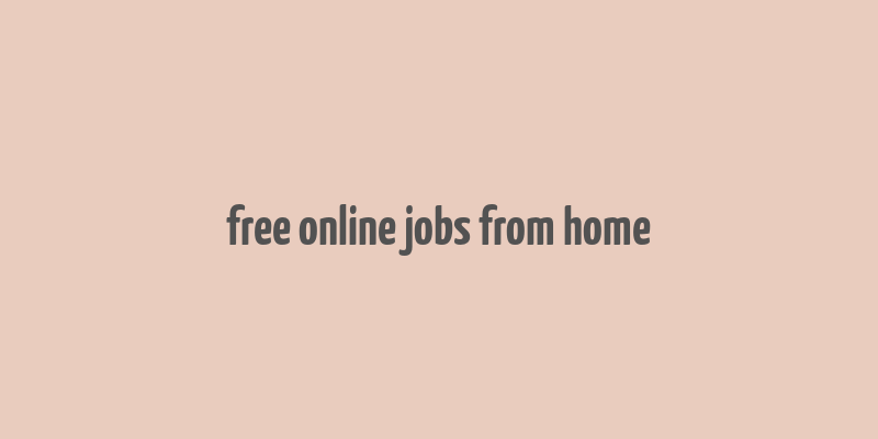 free online jobs from home