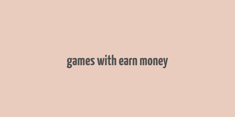 games with earn money