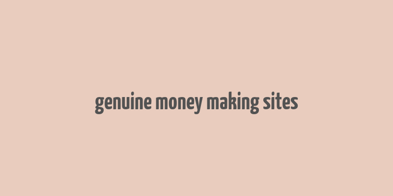 genuine money making sites