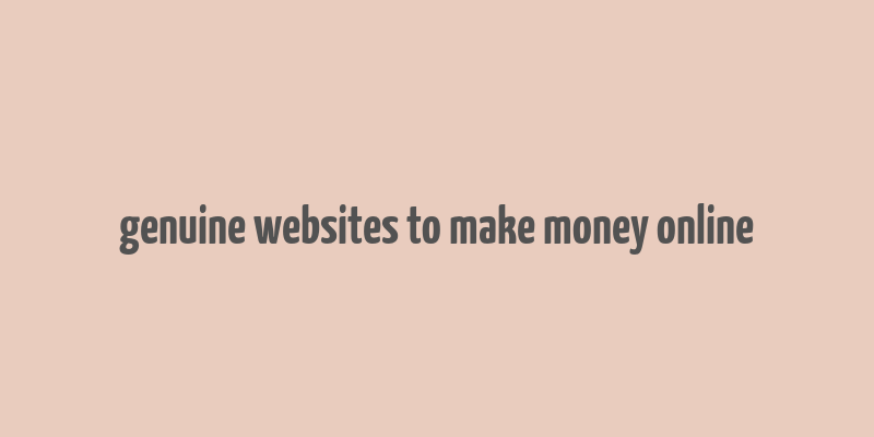 genuine websites to make money online