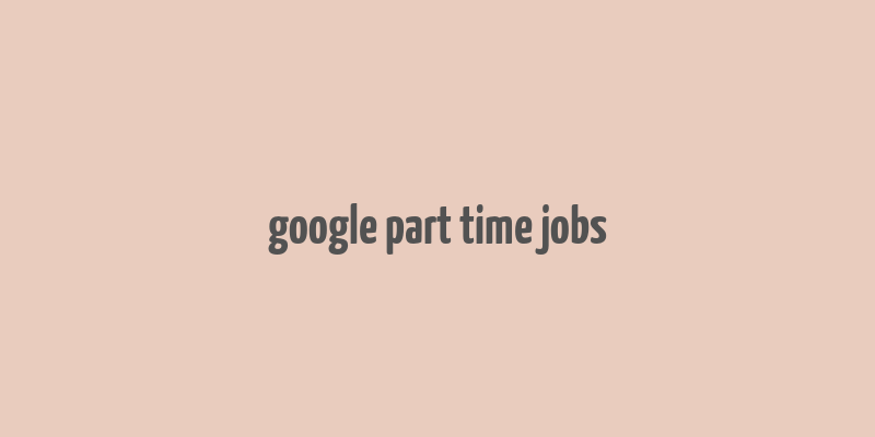 google part time jobs