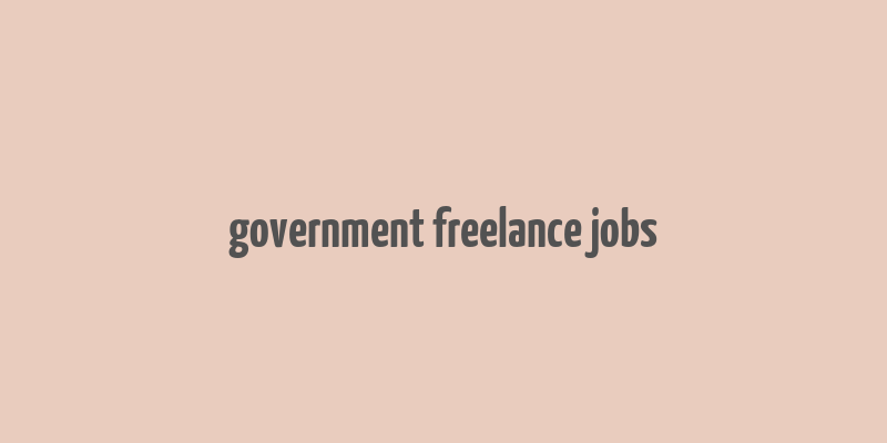 government freelance jobs