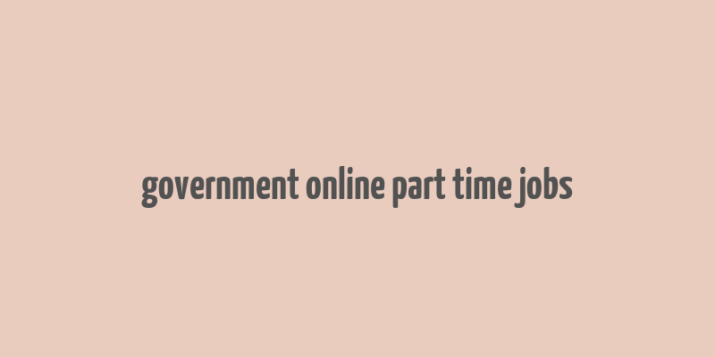 government online part time jobs