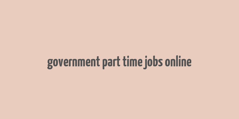 government part time jobs online