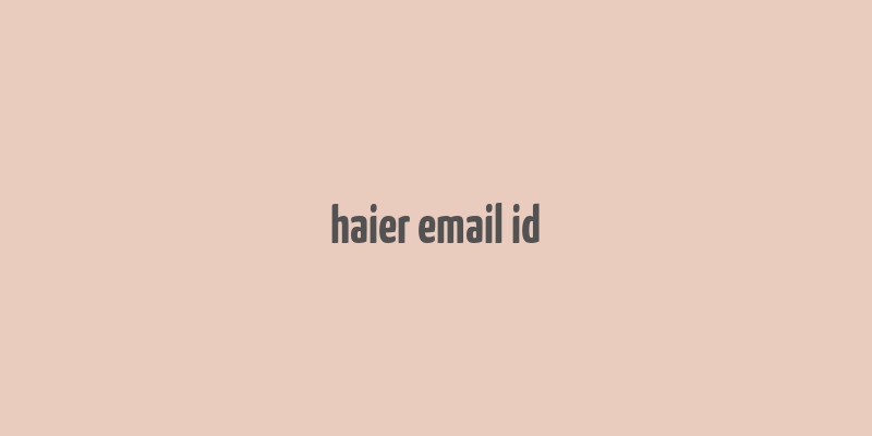 haier email id