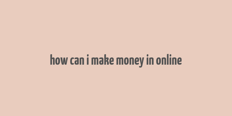 how can i make money in online