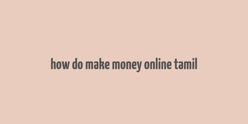 how do make money online tamil