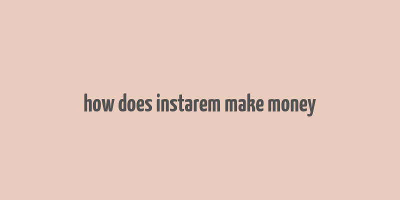 how does instarem make money