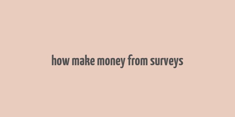 how make money from surveys