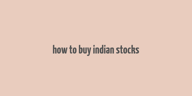 how to buy indian stocks