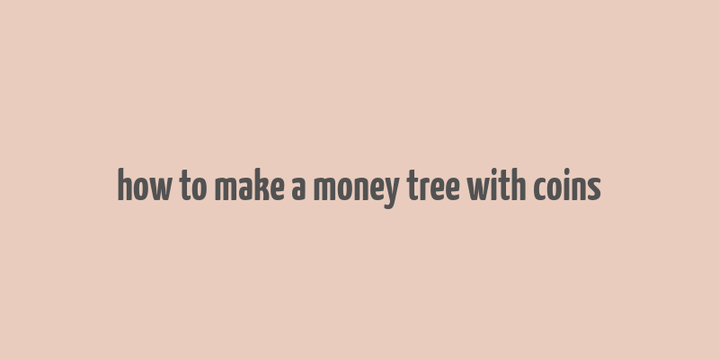 how to make a money tree with coins