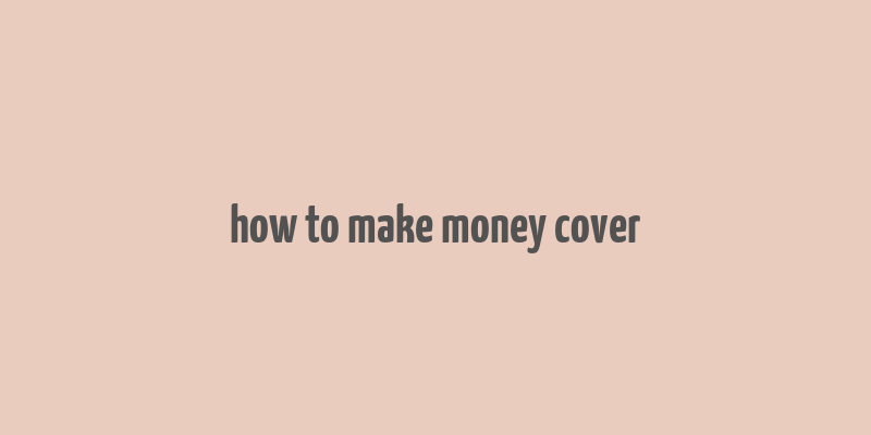 how to make money cover