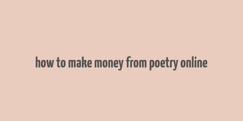 how to make money from poetry online