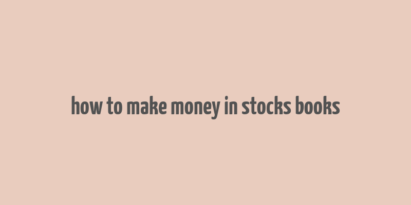 how to make money in stocks books