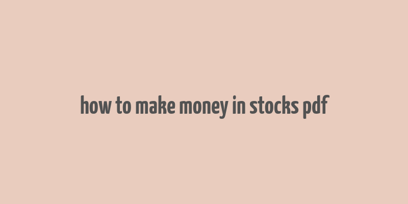 how to make money in stocks pdf