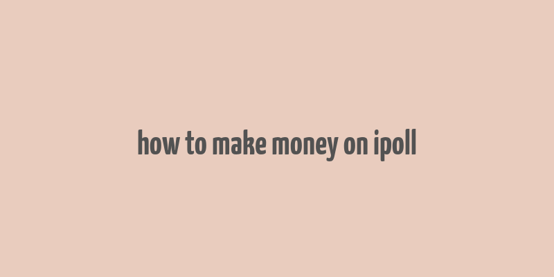 how to make money on ipoll