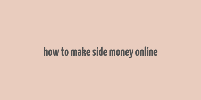 how to make side money online