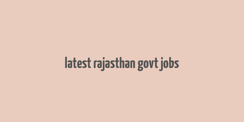 latest rajasthan govt jobs