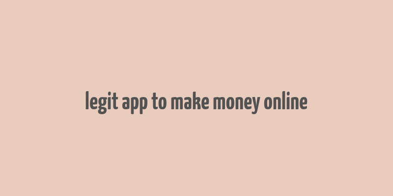 legit app to make money online