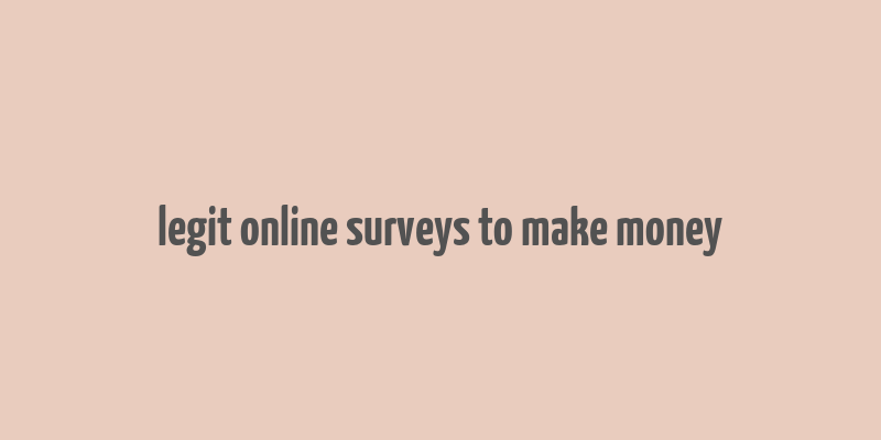 legit online surveys to make money