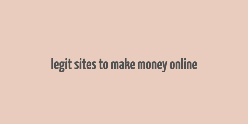 legit sites to make money online