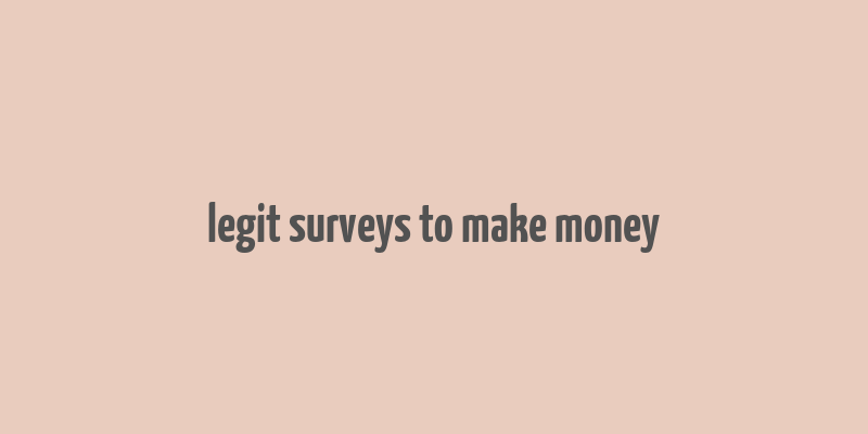 legit surveys to make money