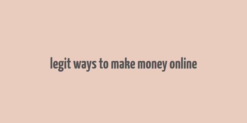 legit ways to make money online