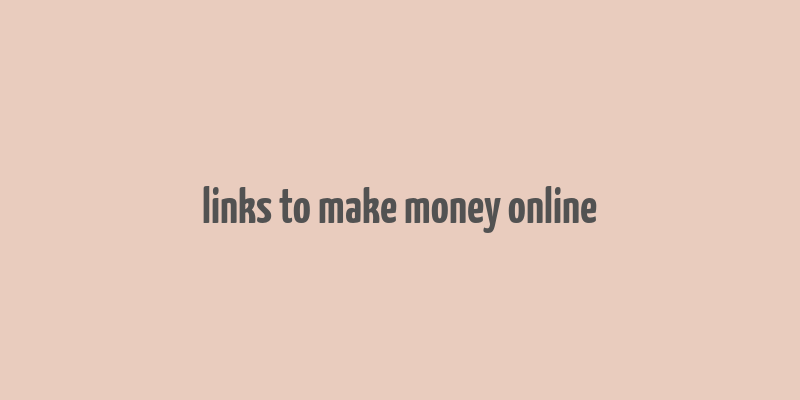 links to make money online