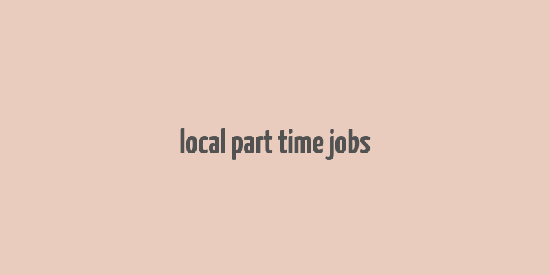 local part time jobs