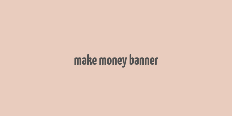 make money banner