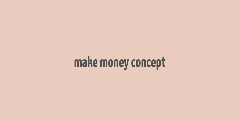 make money concept