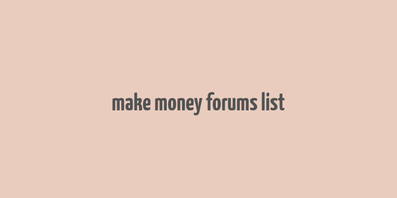 make money forums list